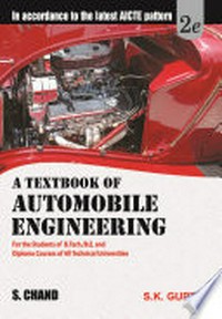 A textbook of automobile engineering: For the students of B.Tech./B.e. and Diploma Courses of all technical universities