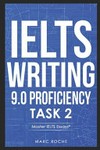 IELTS writing 9.0 proficiency© task 2 : master IELTS essays