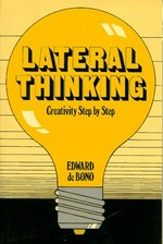 Lateral Thinking. Be more creative and productive.