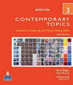 Contemporary topics 3 advanced: academic listening and note-taking skills.