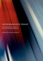 Routledge study guides : the researcher's toolkit: the complete guide to practitioner research