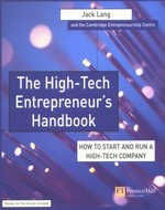 The high-tech entrepreneur's handbook: how to start and run a high-tech company