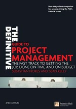 The definitive:Guide to project management. The fast track to getting the job done on time and on dudget.