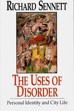 The Uses of disorder: personality identity and city life
