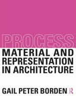 Process: material and representation in architecture