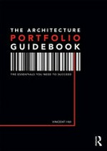 The architecture portfolio guidebook. the essentials you need to succeed.