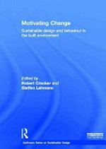 Motivating change: sustainable design and behaviour in the built environment