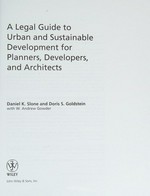 A legal guide to urban and sustainable development for planners, developers, and architects.