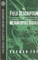 The field description of metamorphic rocks.