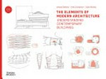 The elements of modern architecture: understanding contemporary buildings, revised and expanded ed.