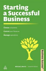 Starting a successful business : choose a business, plan your business, manage operations /