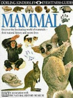 Mammal: Discover the fascinating world of mammals - their natural history and secret lives