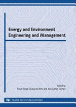 Energy and environment engineering and management : selected, peer reviewed papers from the 3rd International Congress of Energy and Environment Engineering and Management, Portalegre, Portugal, 25th to 27th November 2009 /