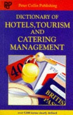 Dictionary of hotels, tourism and catering management.