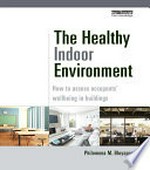 The healthy indoor environment: how to assess occupants' wellbeing in buildings.