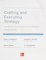 Crafting and executing strategy: the quest for competitive advantage : concepts and cases