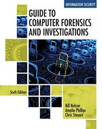 Guide to computer forensics and investigations: processing digital evidence