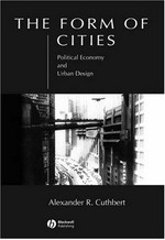 The form of cities: political economy and urban design
