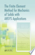 Finite element method for mechanics of solids with ANSYS applications