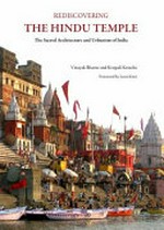 Rediscovering the Hindu temple : the sacred architecture and urbanism of India /