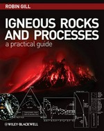 Igneous rocks and processes. A practical guide.