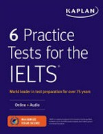 Kaplan 6 practice test for the IELTS: online + audio