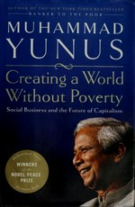 Creating a world without poverty: social business and the future of capitalism