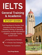 IELTS general training & academic study guide: Ielts academic & general training prep team