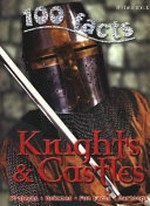 100 Facts Knights & castles