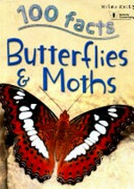 100 Facts butterflies & moths