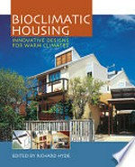 Bioclimatic housing. Innovative designs for warm climates.
