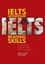 Ielts advantage : reading skills : a step by step guide to a high Ielts reading score.