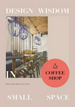 Design wisdom in small space coffee shop