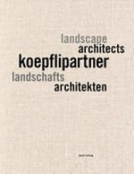 Koepflipartner: landschaftsarchitekten, landscape architects