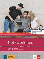 Netzwerk neu: Teil: A1 / Kursbuch : mit Audios und Videos