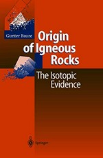 Origin igneous rocks. The isotopic evidence.