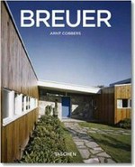 Marcel Breuer: 1902-1981: Form Giver of the Twentieth Century