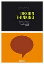 Design thinking : fragestellung, recherche, ideenfindung, prototyping, auswahl, ausführung, feedback /