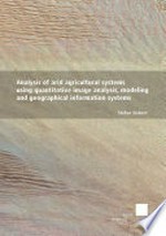 Analysis of arid agricultural systems using quantitative image analysis,modeling and geographical informationsystems