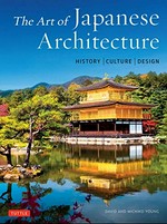 The Art of Japanese architecture: history culture design