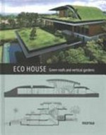 Eco House: green roofs and vertical gardens