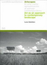 Land & scape series: Artscapes. Art as an approach to contemporary landscape.