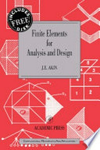 Finite elements for analysis and design : computational mathematics and applications series.