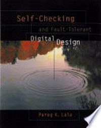 Self-checking and fault-tolerant digital design