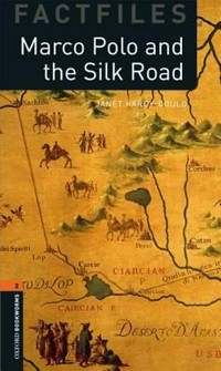 Marco Polo and the Silk road: Stage 2. 700 headwords