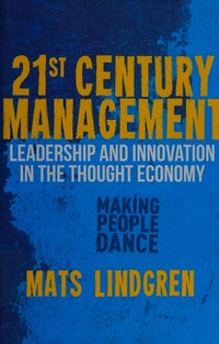 21st century management: leadership and innovation in the thought economy
