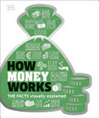 How money works: the facts simply explained