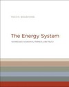 The energy system: technology, economics, markets, and policy