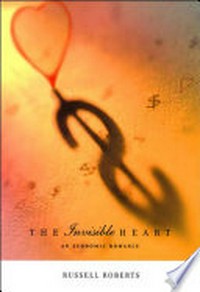 The invisible heart: an economic romance