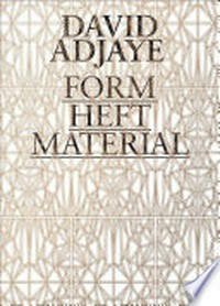 David Adjaye: form, heft, material